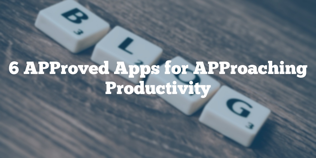 Hero image for 6 Approved Apps for Approaching Productivity
